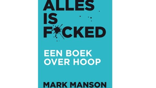 Alles is f*cked  Een boek over hoop