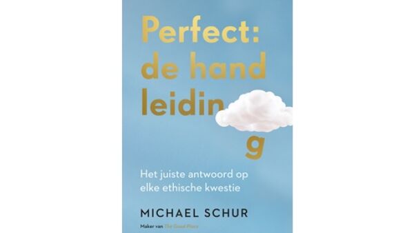 Perfect: de handleiding’ door Michael Schur van ‘The Good Place’ verschijnt 5 april