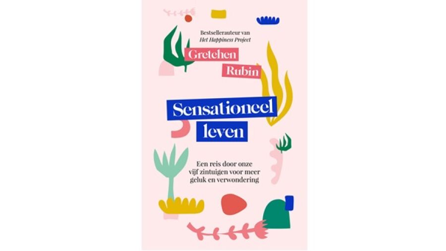 Gretchen Rubin leert je sensationeel leven