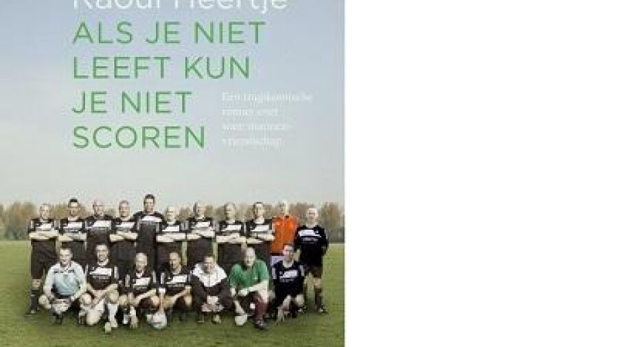 Als je niet leeft kun je niet scoren