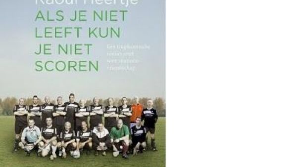 Als je niet leeft kun je niet scoren