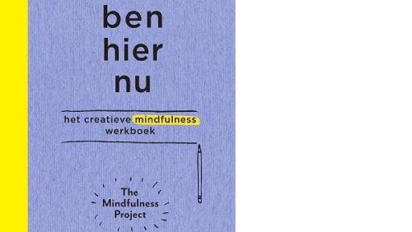 Ik ben hier nu – Het creatieve mindfulness werkboek