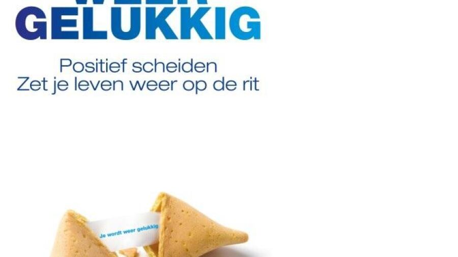 Je wordt weer gelukkig, Positief scheiden kan!