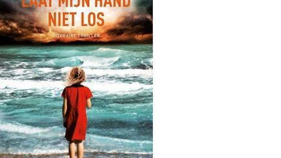 Laat mijn hand niet los, psychologisch verhaal en spannende roman ineen