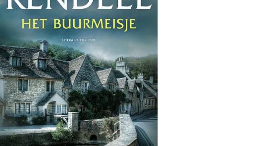 Voorlaatste thriller van de legendarische auteur Ruth Rendell: HET BUURMEISJE